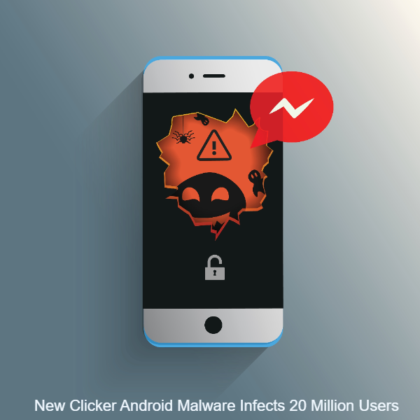 New Clicker Android Malware Infects 20 Million Users